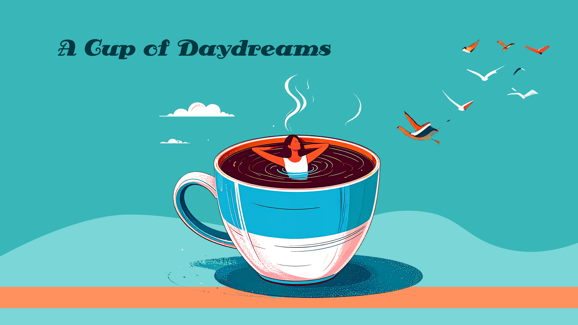 A Cup of Daydreams